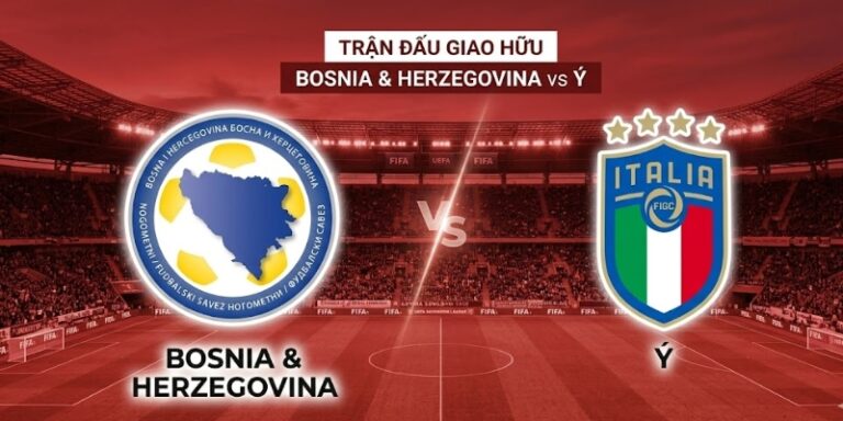 Nhận Định Trận Đấu Bosnia & Herzegovina Vs Ý 1H45 Ngày 01/04 6 Nhận Định Trận Đấu Bosnia & Herzegovina Vs Ý 1H45 Ngày 01/04