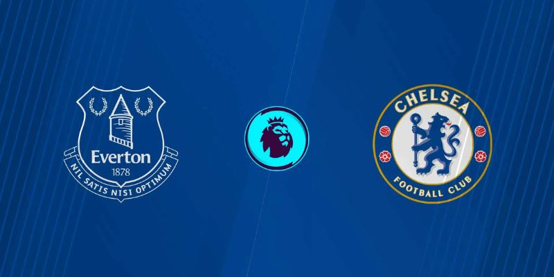Soi Kèo Everton Vs Chelsea 0:30 Ngày 22/03 Tại Premier League