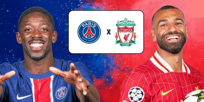 Nhận Định Liverpool Vs Paris Saint Germain Lúc 02:00 Ngày 15/04 - UEFA Champions League