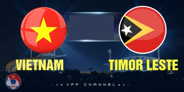 Nhận Định Timor Leste Vs Vietnam Lúc 20h30 Ngày 24/07 - AFF Cup 3 Nhận Định Timor Leste Vs Vietnam Lúc 20h30 Ngày 24/07 - AFF Cup